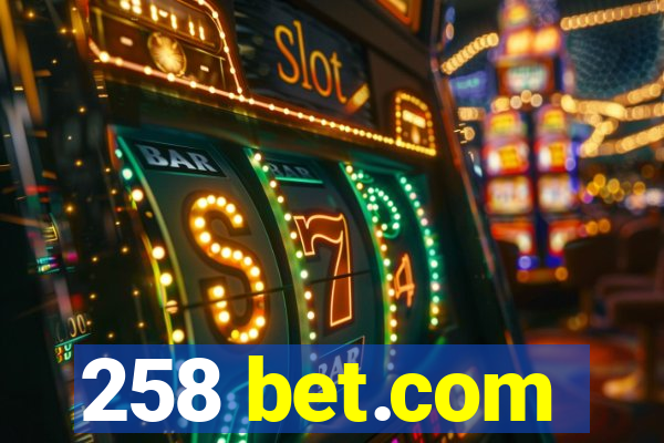 258 bet.com